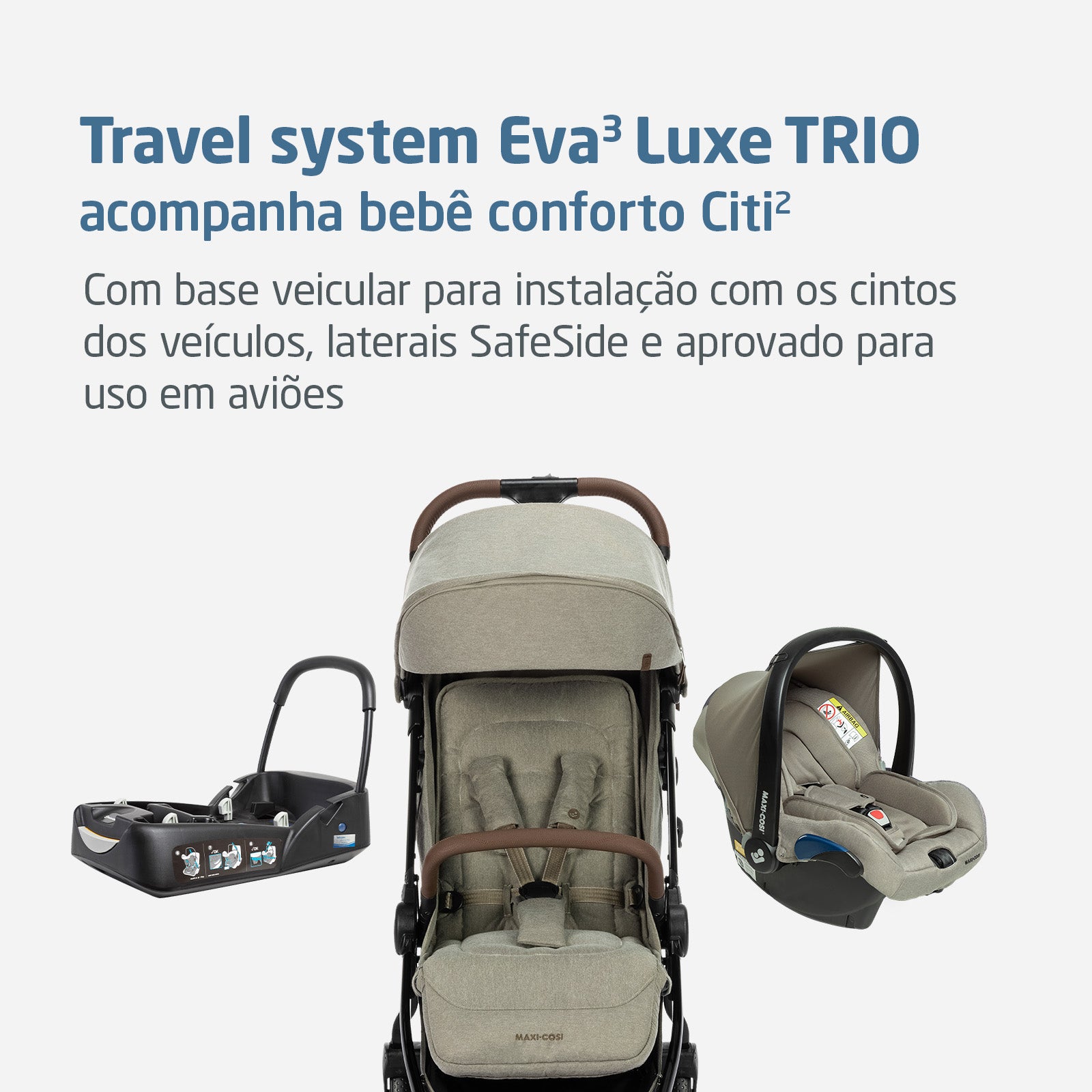 eva luxe maxi cosi Maxi-Cosi Brasil | Travel System Eva 3 Luxe Trio Maxi-Cosi