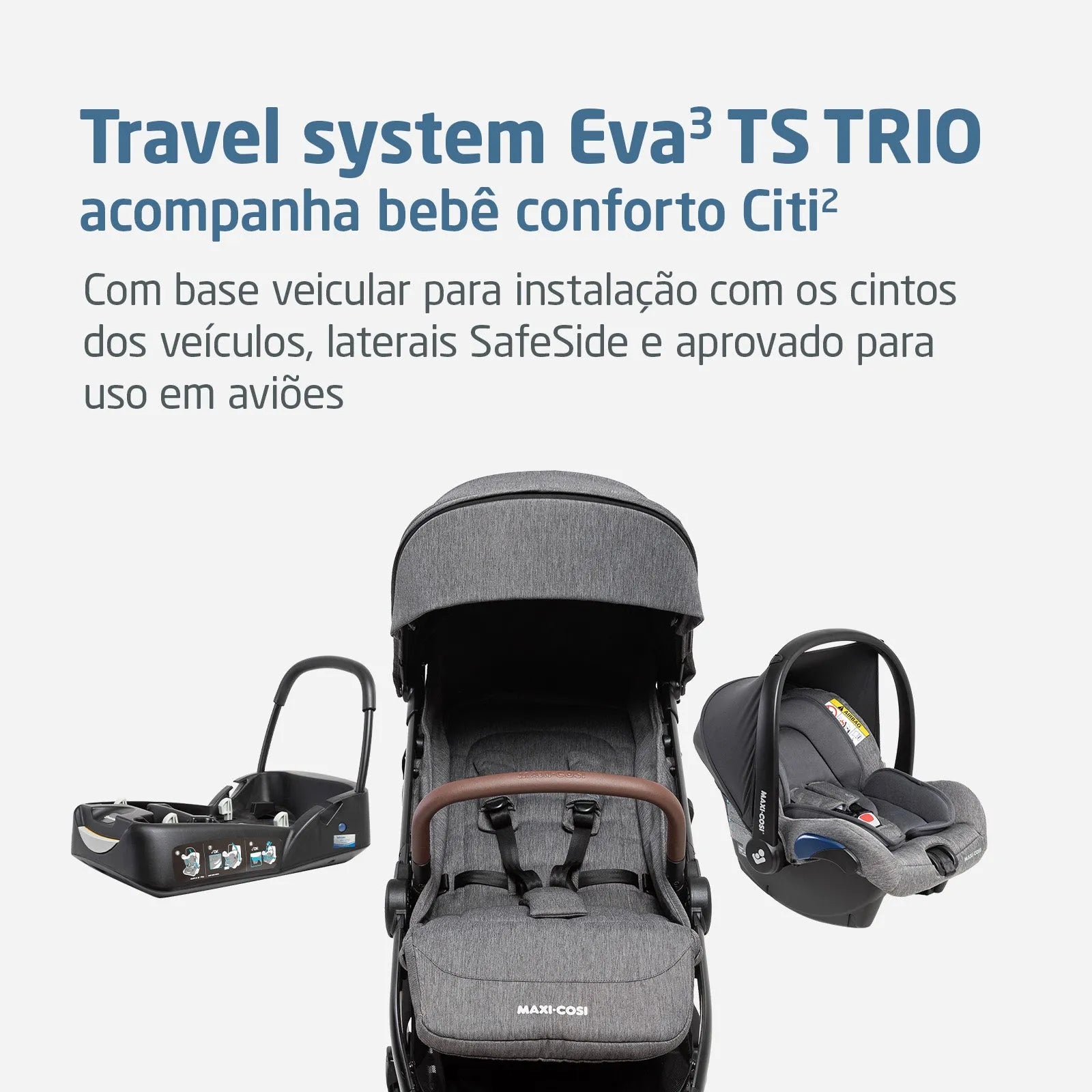 carrinho travel system eva trio - maxi cosi Maxi-Cosi Brasil | Travel System Eva 3 Trio Maxi-Cosi